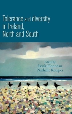Nathalie Rougier Tolerance and Diversity in Ireland, North and South (Hardback)