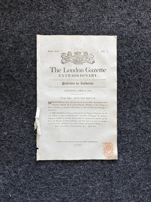 ORIGINAL Napoleon Abdication Of Throne Day Of 1814 April 9th London Gazette