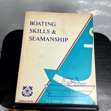 BOATING SKILLS  SEAMANSHIP U.S. Coast Guard Auxiliary 7th Ed 1977 Marine