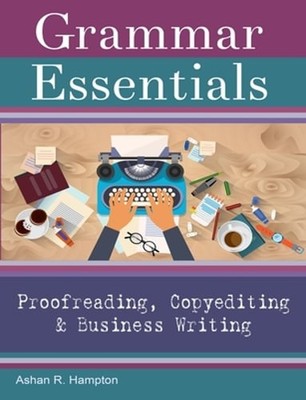 Grammar Essentials for Proofreading, Copyediting & Business Writing by Hampton