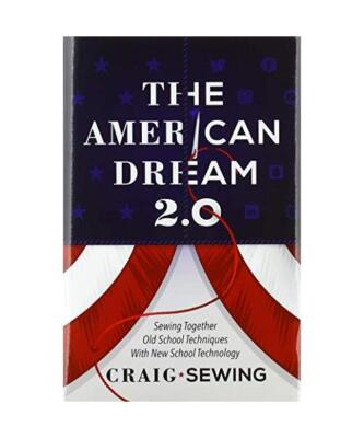 The American Dream 2.0: Sewing Together Old School Techniques with New School Te