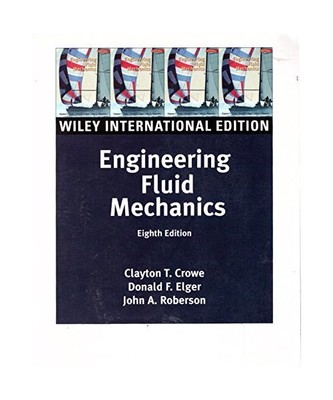 Engineering Fluid Mechanics, Crowe, Clayton T.