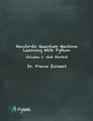 Hands-On Quantum Machine Learning - Paperback, by Zickert Dr. Frank - Acceptable