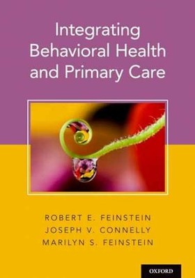 Integrating Behavioral Health - Hardcover, by Feinstein Dr. Robert; - Very Good