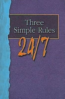 Three Simple Rules 24/7 Student Book: A Six-Week Study for Youth by Job