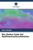 Der Redox-Code Bei Stoffwechselkrankheiten Dalia Medhat Taschenbuch 80 S. 2026