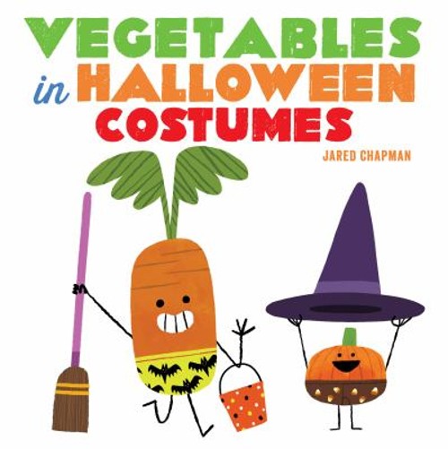 Vegetables in Halloween Costumes : A Board Book Board Books JaredFree US Delivery | ISBN:141974674X