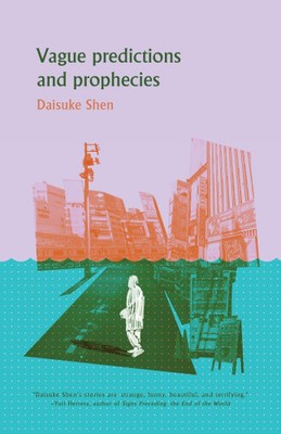 Vague Predictions and Prophecies by Shen, Daisuke [Paperback]