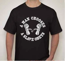 A man chooses a slave obeys handcuffs anarchy anarchist T shirt tee
