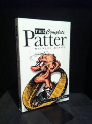 The Complete Patter: The Patter: Guide to Current Glasgow Usage an - VERY GOOD