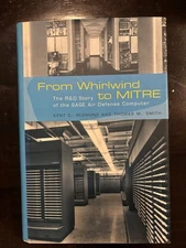 FROM WHIRLWIND TO MITRE: THE R&D STORY OF THE SAGE AIR By Kent C. Redmond