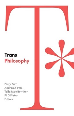 Trans Philosophy by Perry Zurn Paperback Book