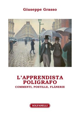 Giuseppe Grasso L'apprendista poligrafo. Commenti, posti (Paperback) (UK IMPORT)