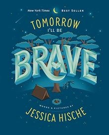 Tomorrow Ill Be Brave von Hische, Jessica | Buch | Zustand gut