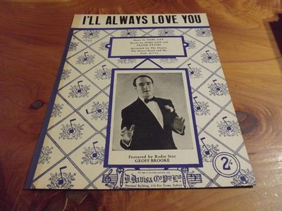 SHEET MUSIC I'LL ALWAYS LOVE YOU GEOFF BROOKE GREAT ** MUST SEE