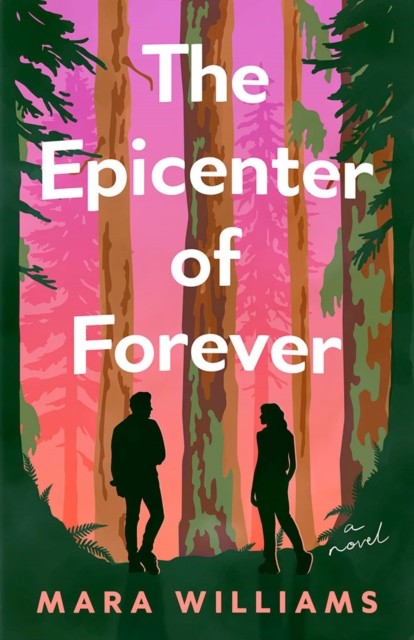 The Epicenter of Forever A Novel by Mara Williams (Paperback Book)