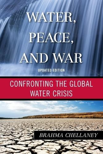 Brahma Chellaney Water, Peace, and War (Tascabile)