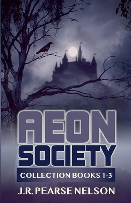 Aeon Society | Collection Books 1-3 | J. R. Pearse Nelson | Taschenbuch | 2021