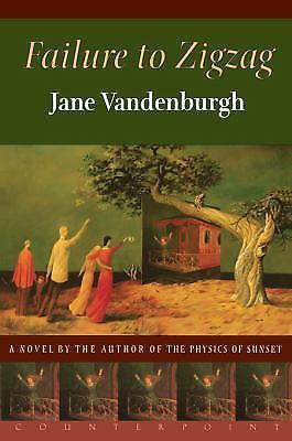 Failure To Zigzag: A Novel, Vandenburgh, Jane, Very Good Book