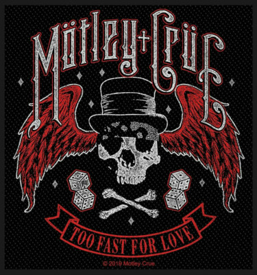 MÖTLEY CRÜE PATCH AUFNÄHER # 24 TOO FAST FOR LOVE 10x9cm FLICKEN ABZEICHEN