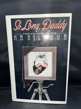 SO LONG DADDY by H.B. Gilmour First Edition Hardcover with Dust Jacket SO LONG DADDY by H.B. Gilmour First Edition Hardcover with Dust Jacket