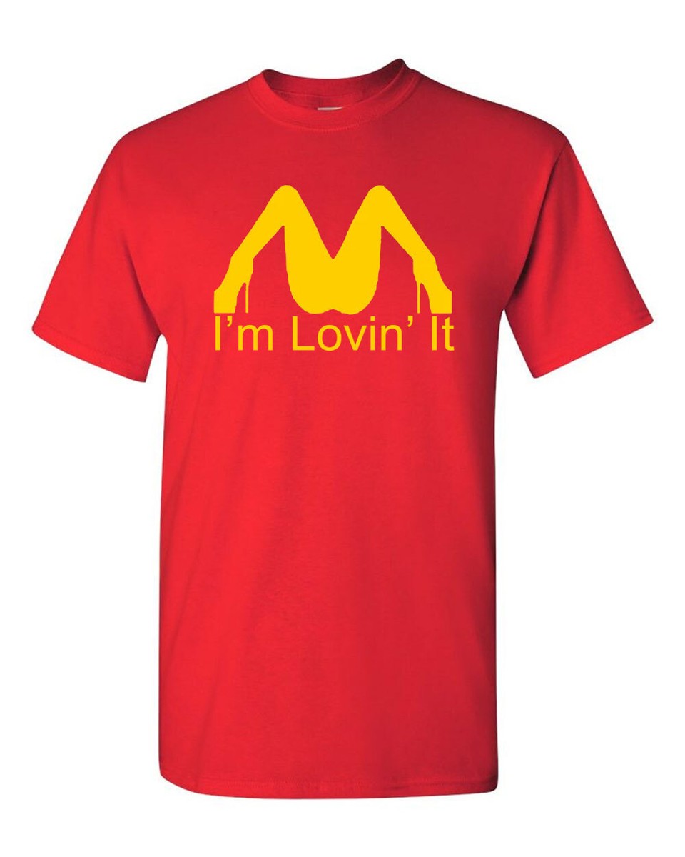 McDonalds I'm Loving It Tee Funny T-shirt | eBay