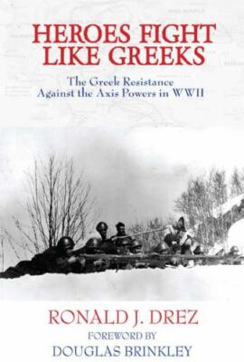 Heroes Fight Like Greeks Ronald J Drez and Douglas Brinkley hardcover Collectib
