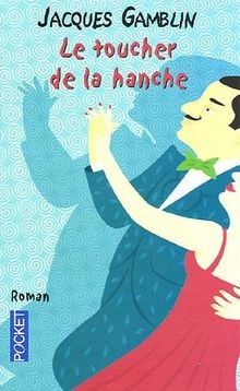 Le toucher de la hanche von Gamblin, Jacques | Buch | Zustand sehr gut