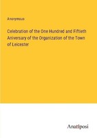 Celebration Of The One Hundred And Fiftieth Aniversary Of The Organization Of Th