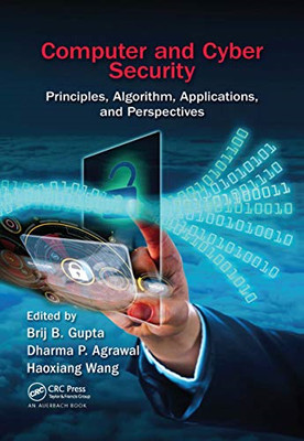 Computer and Cyber Security: Principles, Algorithm, App -  NEW Brij B. Gupta 202