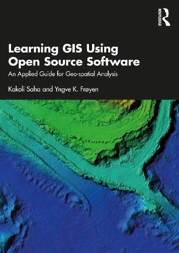 Learning GIS Using Open Source Software - 9780367487454