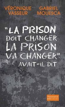 La prison doit changer, la prison va changer von Va... | Buch | Zustand sehr gut