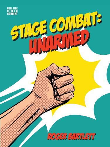 Roger Bartlett Stage Combat: Unarmed (with Online Video Content) (Anello, filo)