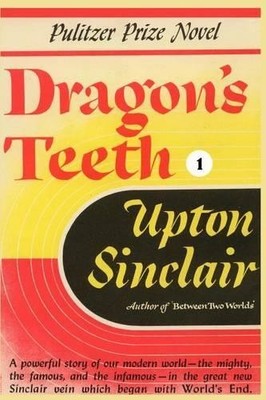 Upton Sinclair Dragon's Teeth I (Taschenbuch) World's End (US IMPORT)