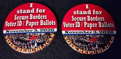 America First buttons ''I Stand for Closed Borders, Voter ID/Paper Ballots''.