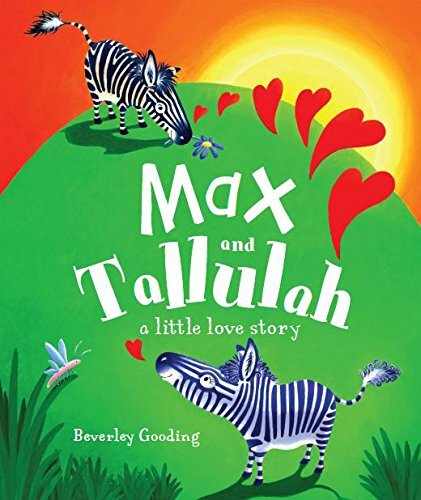 Max and Tallulah: A Little Love Story, Gooding, Beverley, Very GoodBooks
