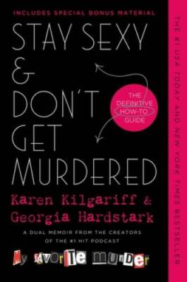 Stay Sexy & Don't Get Murdered: The Definitive How-To Guide - Paperback - GOOD