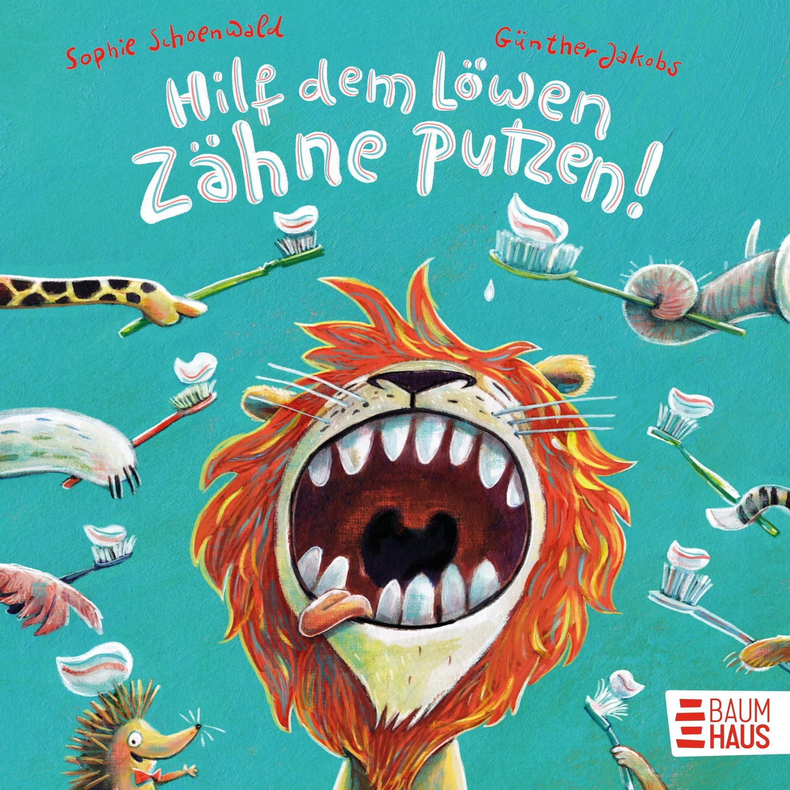 Hilf Dem Löwen Zähne Putzen (pappbilderbuch), Sophie Schoenwald