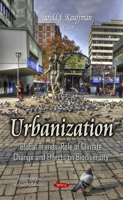 Urbanization: Global Trends, Role of Climate Change & Effects on Biodiversity by
