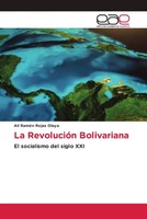 La RevolucióN Bolivariana El Socialismo Del Siglo XXI Alí RamóN Rojas Olaya Buch