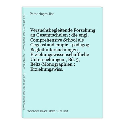 Versuchsbegleitende Forschung an Gesamtschulen : die engl. Comprehensive School 