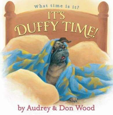 It's Duffy Time! by Audrey Wood: Used