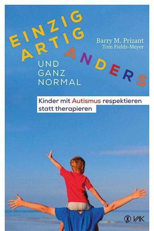 Einzigartig Anders - Und Ganz Normal | Barry M. Prizant (u. A.) |