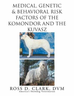 Medical, Genetic & Behavioral Risk Factors Of Kuvaszok And Komondor