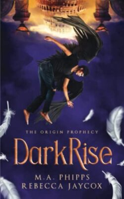 DarkRise By M.A. Phipps - New Copy - 9781914483134