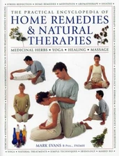 The Practical Encyclopedia of Home Remedies and Natural Therapies