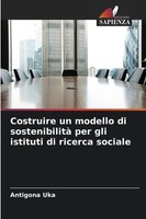 Costruire Un Modello Di Sostenibilità Per Gli Istituti Di Ricerca Sociale Uka