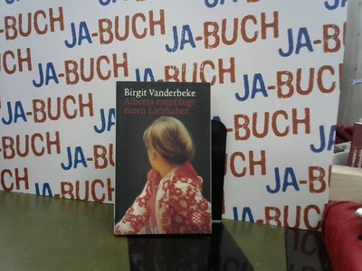 Alberta empfängt einen Liebhaber. Vanderbeke, Birgit: