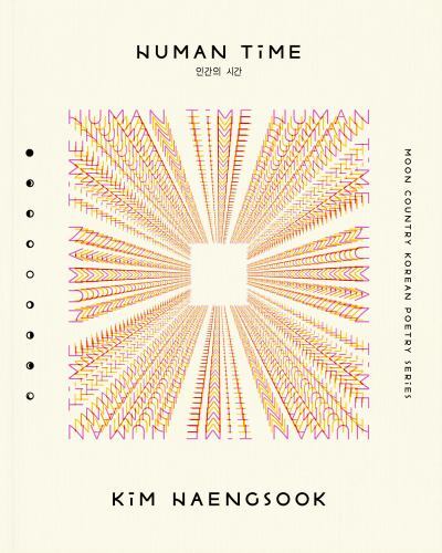 Human Time : Selected Poems by Haengsook Kim (2023, Trade Paperback)