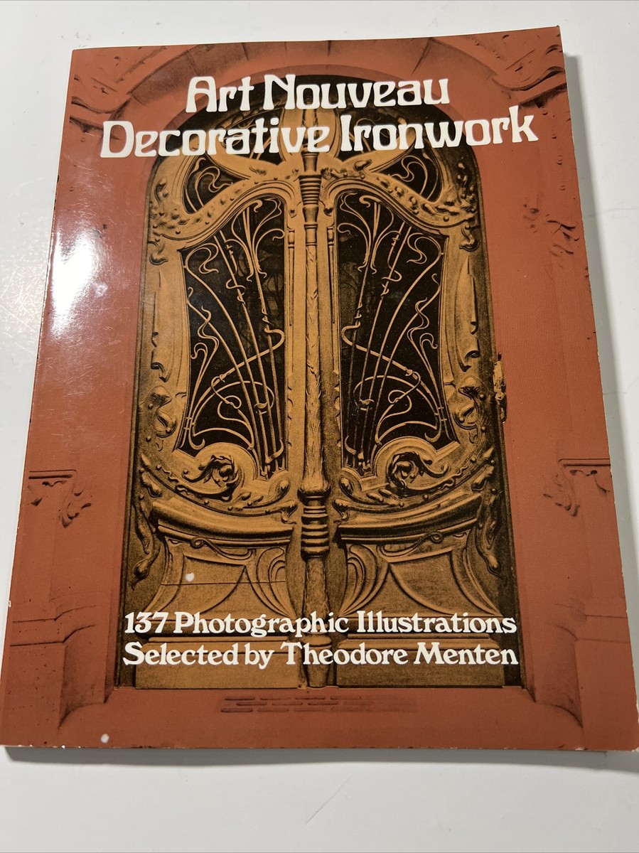 ART NOUVEAU DECORATIVE IRONWORK: 137 Photos illustrations By